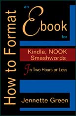 How to Format Ebooks and self publish your ebooks on Kindle and Nook