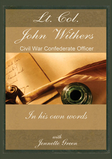 Civil War Diary of Lt. Col. John Withers, Civil War Confederate Officer